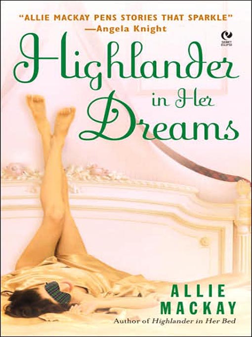 Title details for Highlander in Her Dreams by Allie Mackay - Available